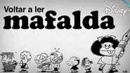 Imagem promocional de Voltar a Ler Mafalda - Divulgação/Disney+