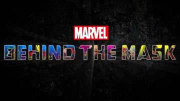 Imagem promocional do documentário Marvel's Behind the Mask (2021) - Divulgação/Disney+