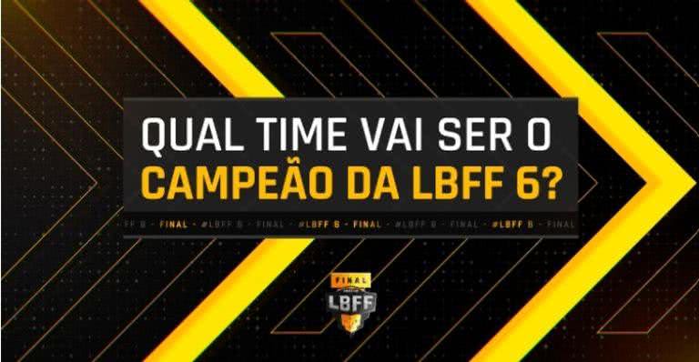 Imagem promocional da final da LBFF 6 - Divulgação/Garena