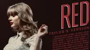 Taylor Swift lança regravação de 'Red' com colaborações com Ed Sheeran e mais; confira - Divulgação